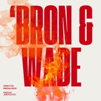 'Bron & Wade (feat. Geno Five) - Single - Omeg@ Redd & JonFlëtch