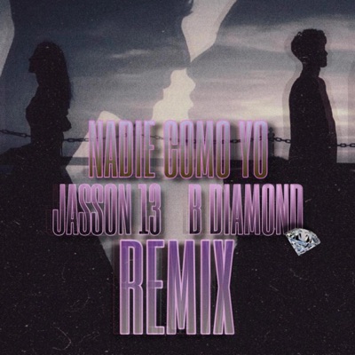 NADIE COMO YO (feat. B DIAMOND) [RMX] - Single