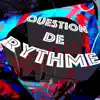 Question de rythme