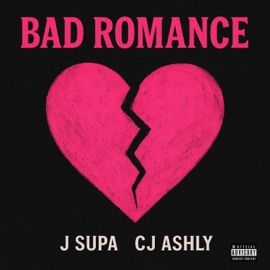 Bad Romance (feat. CJ Ashly) J Supa