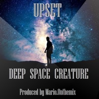 Deep Space Creature - Single - Upset