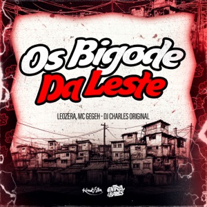Os Bigode Da Leste