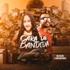 Cara de Bandida - Single