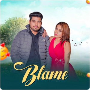 Blame (feat. Riya Chaudhary)