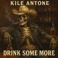 Drink Some More