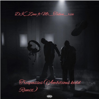 Trespasses (feat. Mr_Taken_rsa) [Ambitious kidd Remix] - Single