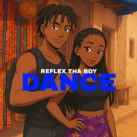 DANCE - Single - ReFlex Tha Boy