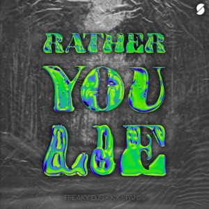 Rather You Lie