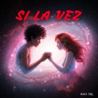 Si La Vez - Single - Bael Tjk