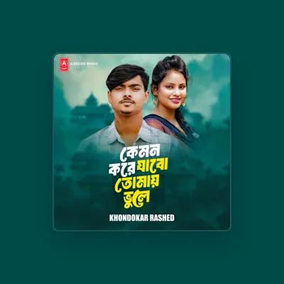 Listen to Khondokar Rashed, watch music videos, read bio, see tour dates & more!