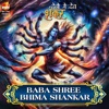 BABA SHREE BHIMA SHANKAR (From "DEVO MEIN DEV SHANKAR") - Single