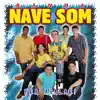 Banda Nave Som - Taça de pranto