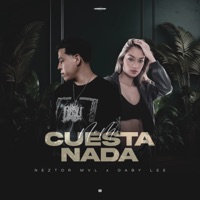 No Me Cuesta Nada - Single - Neztor MVL & Gaby Lee