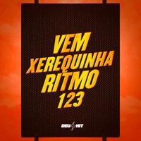Vem Xerequinha Ritmo 123 (feat. Mc Vuk Vuk) - Single - DJ Witty Original
