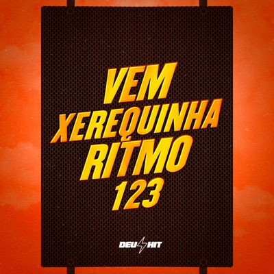 Vem Xerequinha Ritmo 123 (feat. Mc Vuk Vuk) - Single