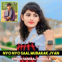 Nyo Nyo Saal Mubarak Jyan (feat. KR Devta, Kajod Bhal & Surjan Gomladu) - EP - Singer Hansraj Pandula