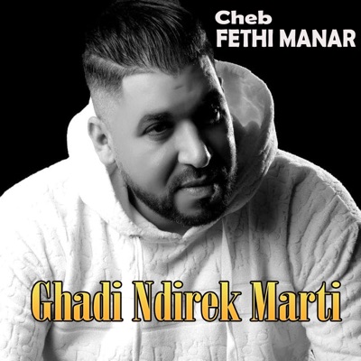 Ghadi Ndirek Marti - Single