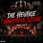 Die heutige Hardtekk Szene (feat. Zwacken) - Single
