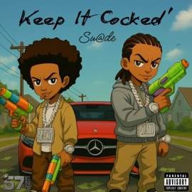 Keep It Cocked' Su@de