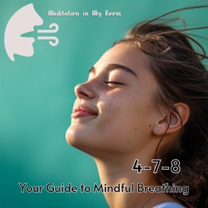 4-7-8: Your Guide to Mindful Breathing