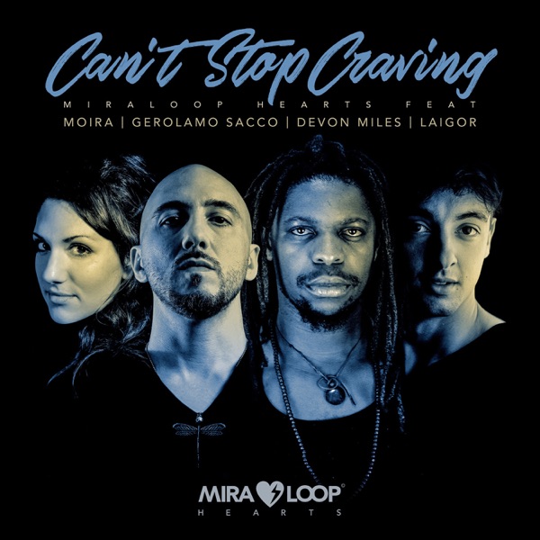 Can't Stop Craving (feat. Devon Miles, Gerolamo Sacco, Moira & Laigor) - Single
