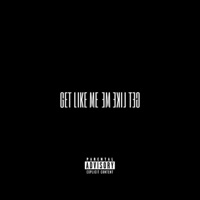 Get Like Me - Single - Antoine Davis & joe bruce