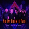 No Hay Quien Lo Pare - Single