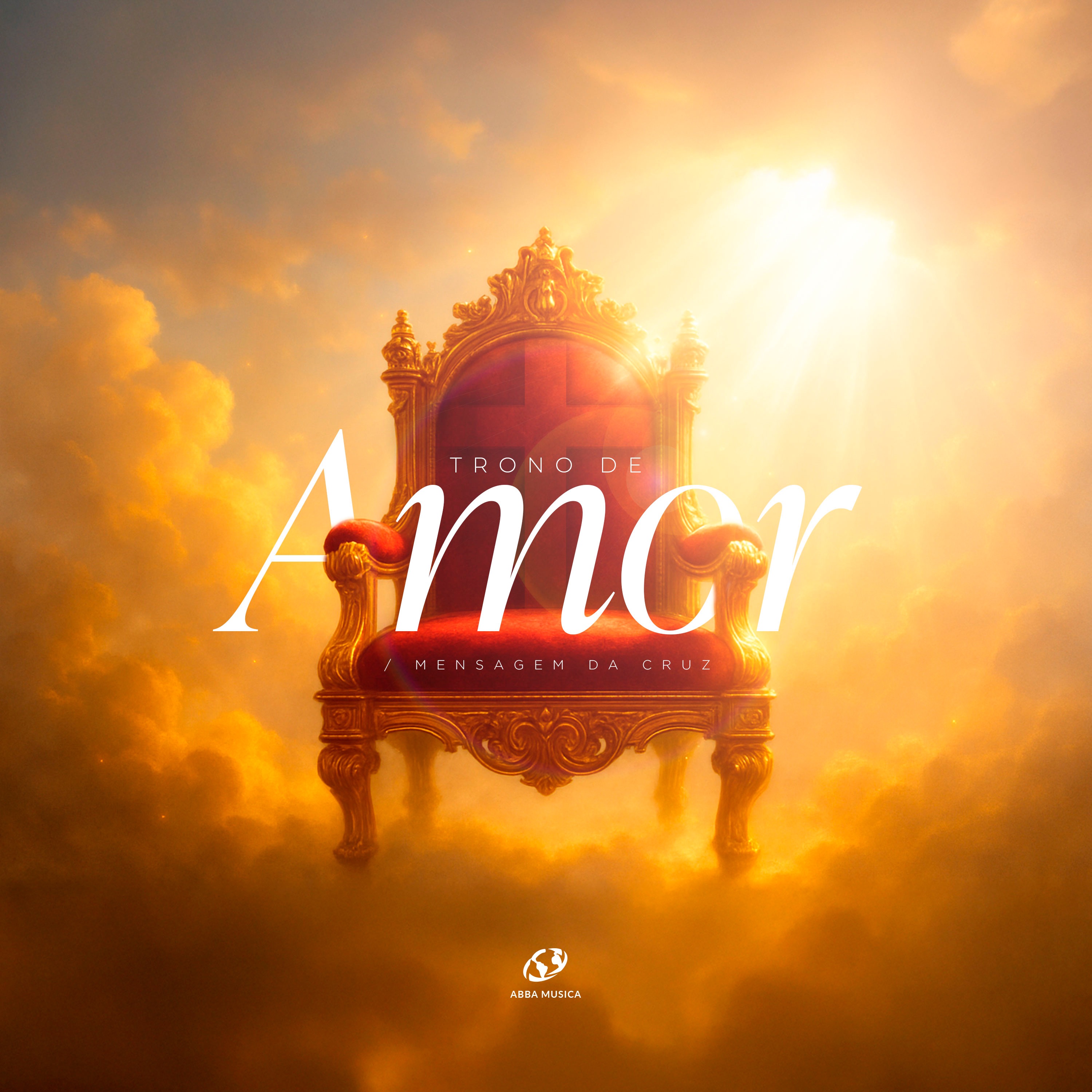 Trono de Amor / Mensagem da Cruz - Single