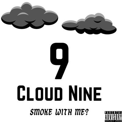 SMOKE WITH ME? (CLOUD NINE) - Single