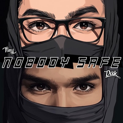 Nobody Safe (feat. Dak) - Single