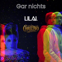 Gar nichts (feat. Chriz Capon) - Single - Lila J.