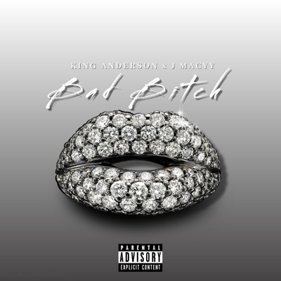Bad Bitch (feat. J Macyy) - Single