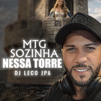 MTG SOZINHA NESSA TORRE - Single - DJ Leco JPA