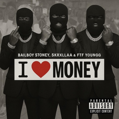 I Love Money (feat. Skrxllaa & FTF Youngg) - Single