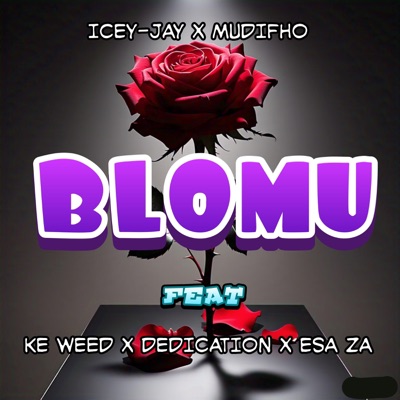 Blomu (feat. Mudifho, Ke WeeD, Dedication & Esa ZA) - Single