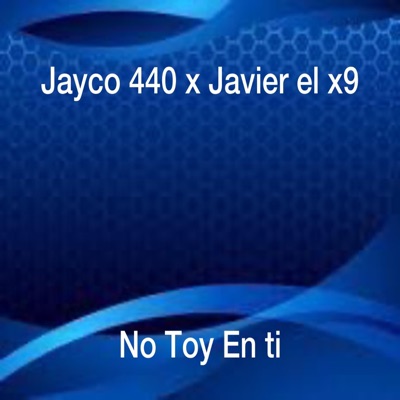 No Toy En Ti (feat. Javier el x9 & Muback) - Single