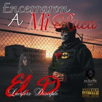 Encerraron a mi ruca - Single - El D JD