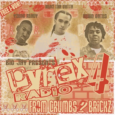 Pyrex Radio Vol. 4: Crumbs 2 Brickz (Edited)