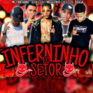 Inferninho É o Setor (feat. Mc Braga & MC JV)