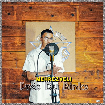 Prés Du Binks (feat. Mehrezveli) - Single