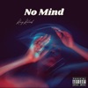 No Mind (feat. Della) - Single