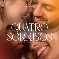 Quatro Sorrisos - Single - Mesura & Laninha Show