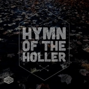 Hymn of the Holler - Single
