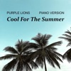 Cool For the Summer (Piano Version) - Single