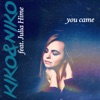 You Came (feat. Julia Hime) - Single