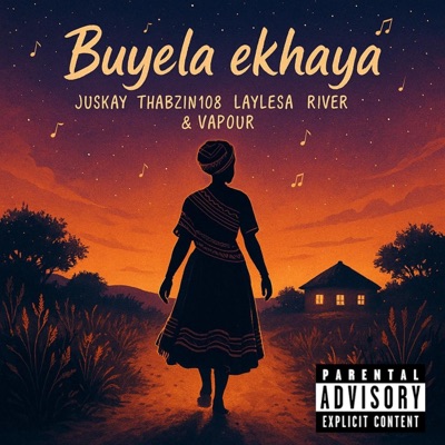 BUYELA EKHAYA (feat. THABZIN108, LAYLESA, RIVER & VAPOUR) - Single