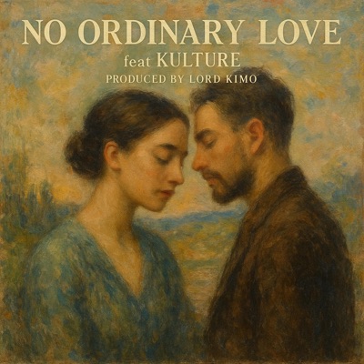 NO ORDINARY LOVE (feat. KULTUR) - Single
