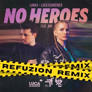 No Heroes (feat. ANY) [Refuzion Remix]
