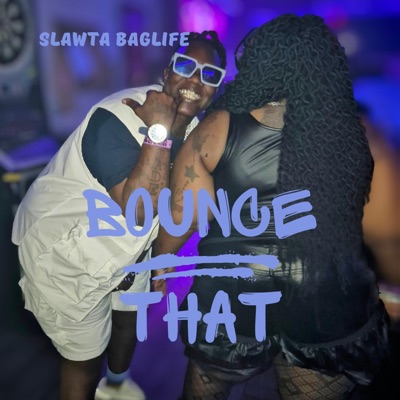 BOUNCE THAT - Single