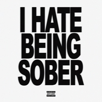 Hate being sober - Single